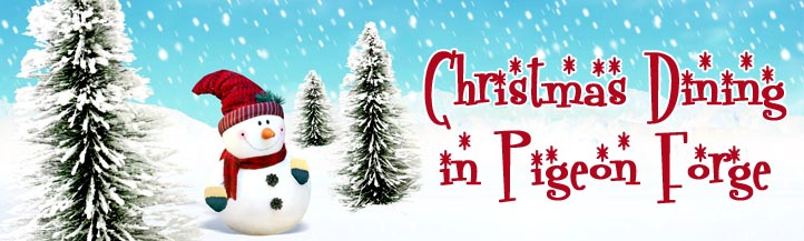 Restaurants Open on Christmas Day Restaurants Open Christmas Day in Pigeon Forge and Gatlinburg